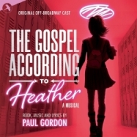 Gordon, Paul & Original Off Broadway Cast The Gospel According To Heather