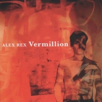 Rex, Alex Vermillion