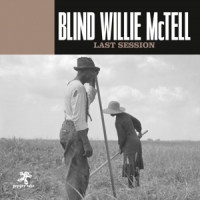 Mctell, Blind Willie Last Session