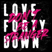 Love Forty Down Don T Be A Stranger (cv)