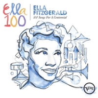 Fitzgerald, Ella 100 Songs For A Centennial