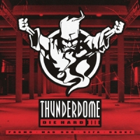 Various Thunderdome Die Hard Iii