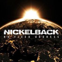 Nickelback No Fixed Address