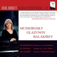 Biret, Idil Solo Edition Vol. 12: Mussorgsky/glazunov/balakirev