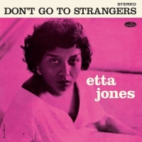 Jones, Etta Don't Go To Strangers
