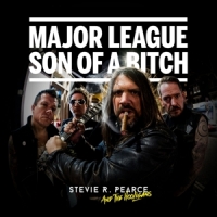 Pearce, Stevie R. & Hooligans Major League Son Of A Bitch