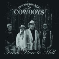 Psychosomatic Cowboys From Here To Hell