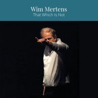 Mertens, Wim That Which Is Not