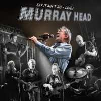 Head, Murray Say It Ain T So (live)