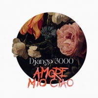 Django 3000 Armore Mio Ciao