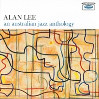 Lee, Alan An Australian Jazz Anthology