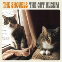 Shovels, The The Cat Album