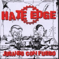 Hate Edge Jugando Con Fuego