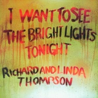 Thompson, Richard & Linda I Want To See The Bright Lights