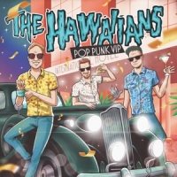 Hawaiians, The Pop Punk Vip