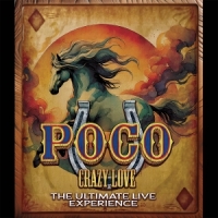 Poco Crazy Love: The Ultimate Live Experience