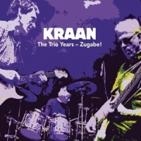 Kraan Trio Years- Zugabe!