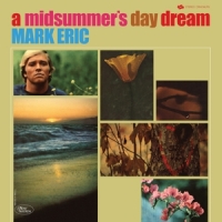 Eric, Mark A Midsummers Daydream