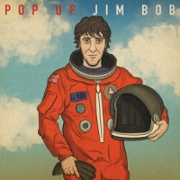 Bob, Jim Pop Up Jim Bob