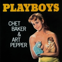 Baker, Chet & Art Pepper Playboys
