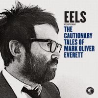 Eels Cautionary Tales Of Mark Oliver Everett