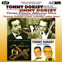 Dorsey, Tommy & Jimmy Three Classic Albums Plus