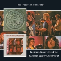 Bachman-turner Overdrive Bachman-turner Overdrive / Bachman-turner Overdrive Ii