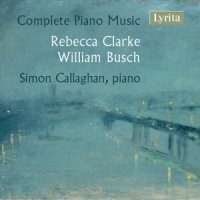 Callaghan, Simon Clarke & Busch: Complete Piano Music