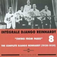 Reinhardt, Django Integrale Vol.8 - Swing From Paris