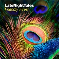 Friendly Fires Late Night Tales