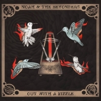 Noah & The Beyonders Out With A Fizzle