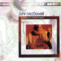 Mcdowell, John Speaking The Mamma Tongue