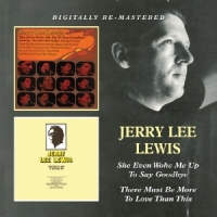 Lewis, Jerry Lee She Even Woke Me Up To Say Goodbye /there Must Be More