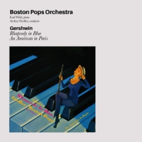 Boston Pops Orchestra Gershwin: Rhapsody In Blue / An American In Paris