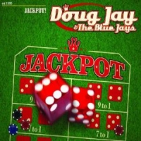 Jay, Doug & The Blue Jays Jackpot -digi-