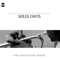 Davis, Miles Evolution Of An Artist
