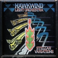 Hawkwind Light Orchestra Stellar Variations