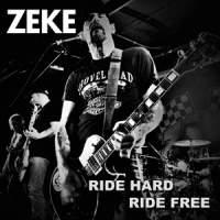 Zeke Ride Hard Ride Free (ltd 7inch)