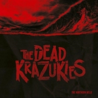 Dead Krazukies Northern Belle