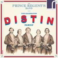 Prince Regents Band, The The Celebrated Distin Family Music