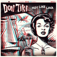 Tiki, Don Hot Like Lava