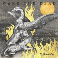 Wake The Dead Still Burning
