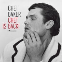 Baker, Chet Chet Is Back -ltd-