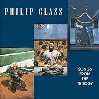 Glass, Philip Songs From The Trilogy