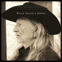 Nelson, Willie Heroes
