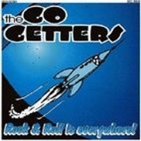 Go Getters Rock And Roll Is Everywhere