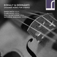 Simon Smith Clare Hayes Kodaly & Dohnanyi Chamber Works For