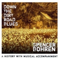 Bohren, Spencer Down The Dirt Road Blues