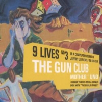Gun Club, The Mother Juno