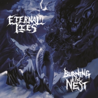 Eternal Lies Burning The Nest